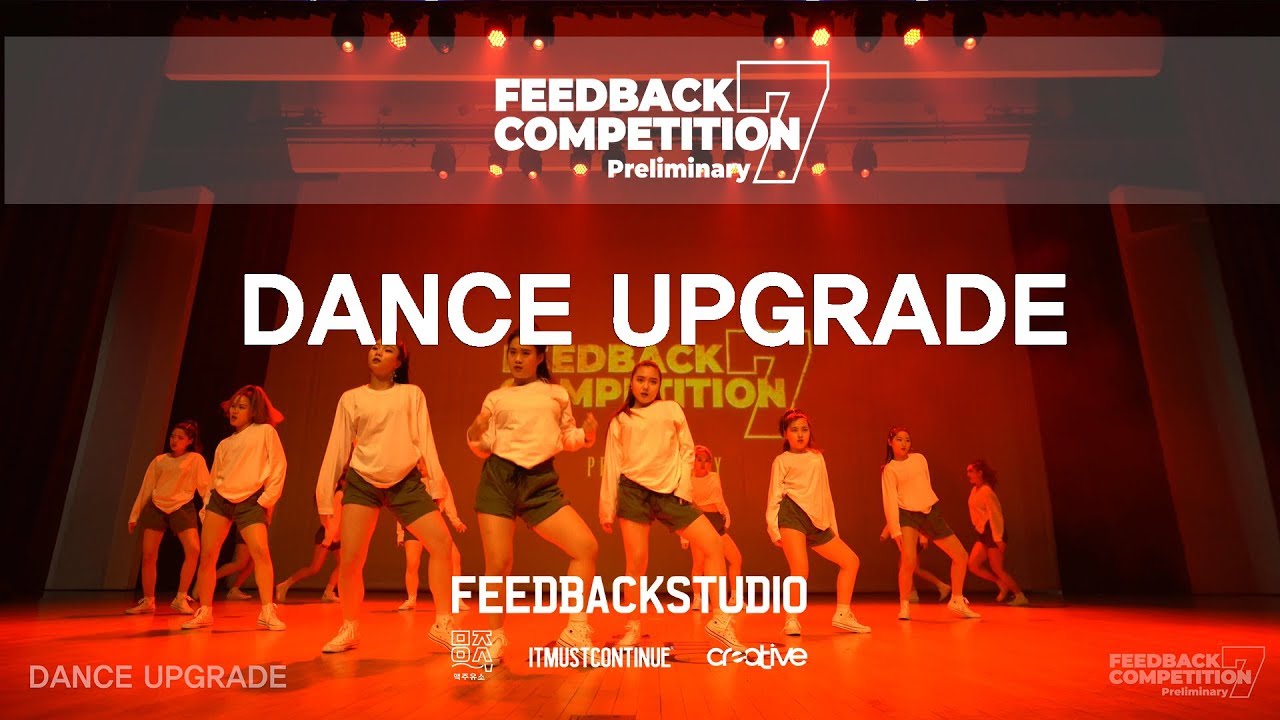 DANCE UPGRADE  | 2019 FEEDBACKCOMPETITION 7 | Preliminary | FEEDBACKSTUDIO