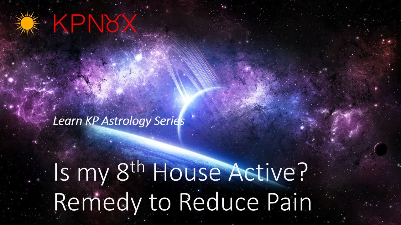 Learn KP Astrology - 8th House Utilization and Remedies
