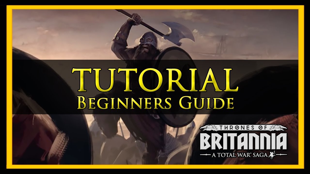 Total War Tutorial for Beginners (Thrones of Britannia Edition)