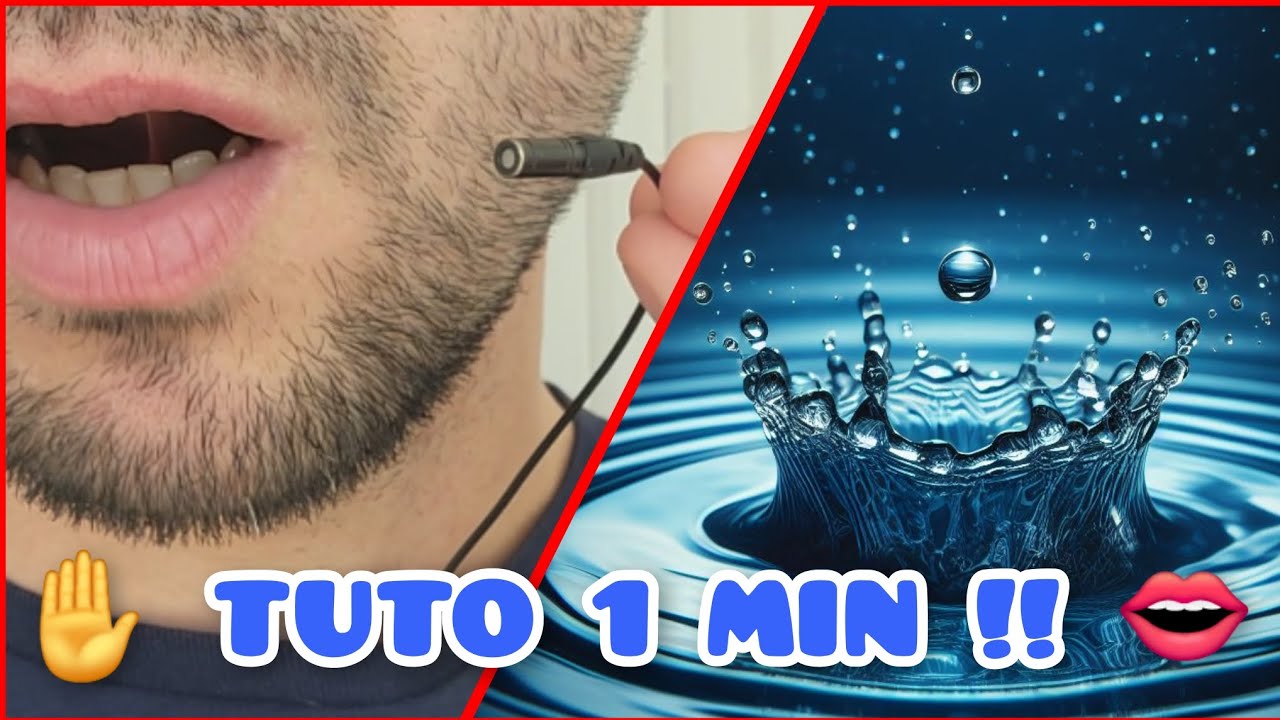 COMMENT FAIRE LE BRUIT D'UNE GOITTE D'EAU AVEC SA BOUCHE 💦 TUTO