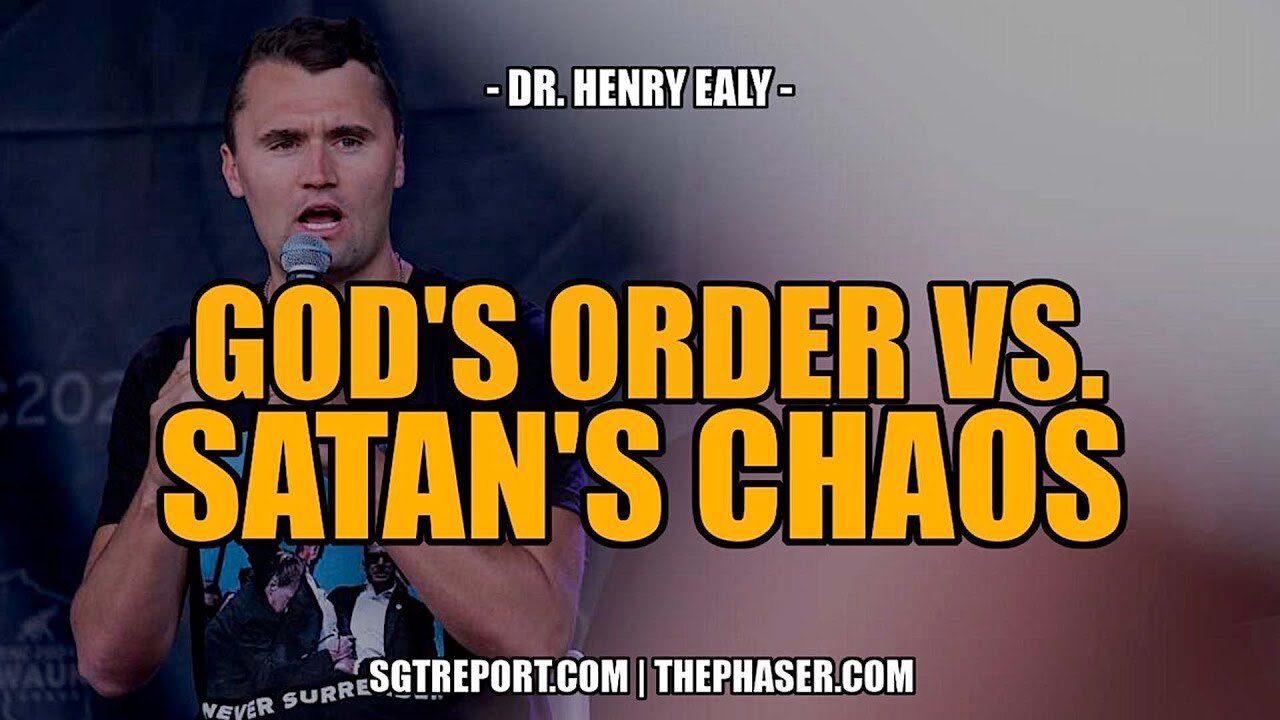 SGT Report UPDATRES | GOD'S ORDER VS. SATAN'S CHAOS -- Dr. Henry Ealy