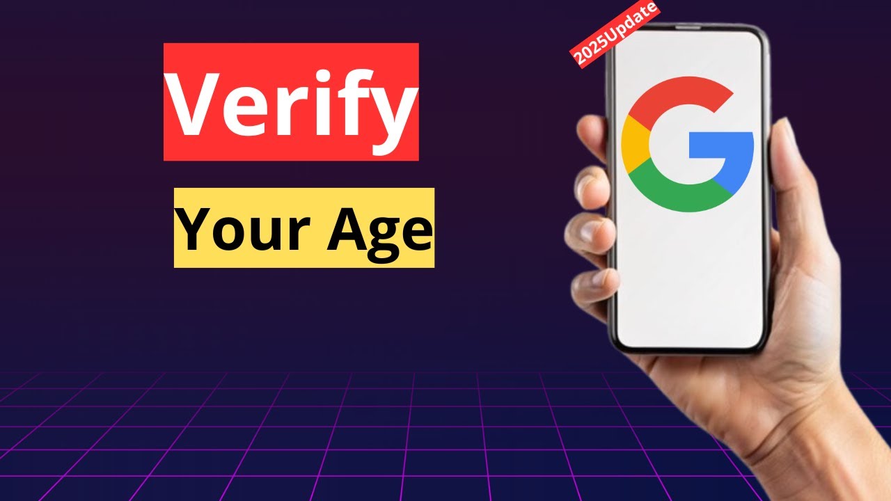 How to Verify Your Age on Google Account (2025)