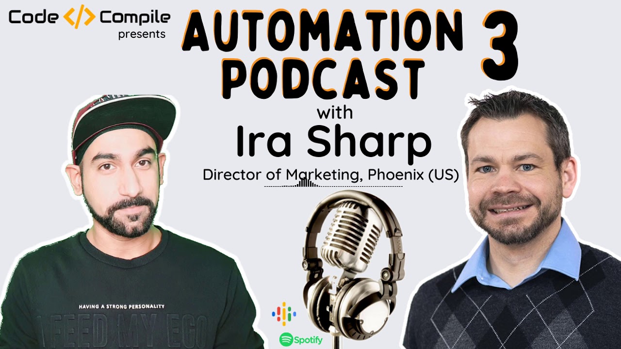 Episode 03 - Automation Podcast with Ira Sharp (Phoenix)
