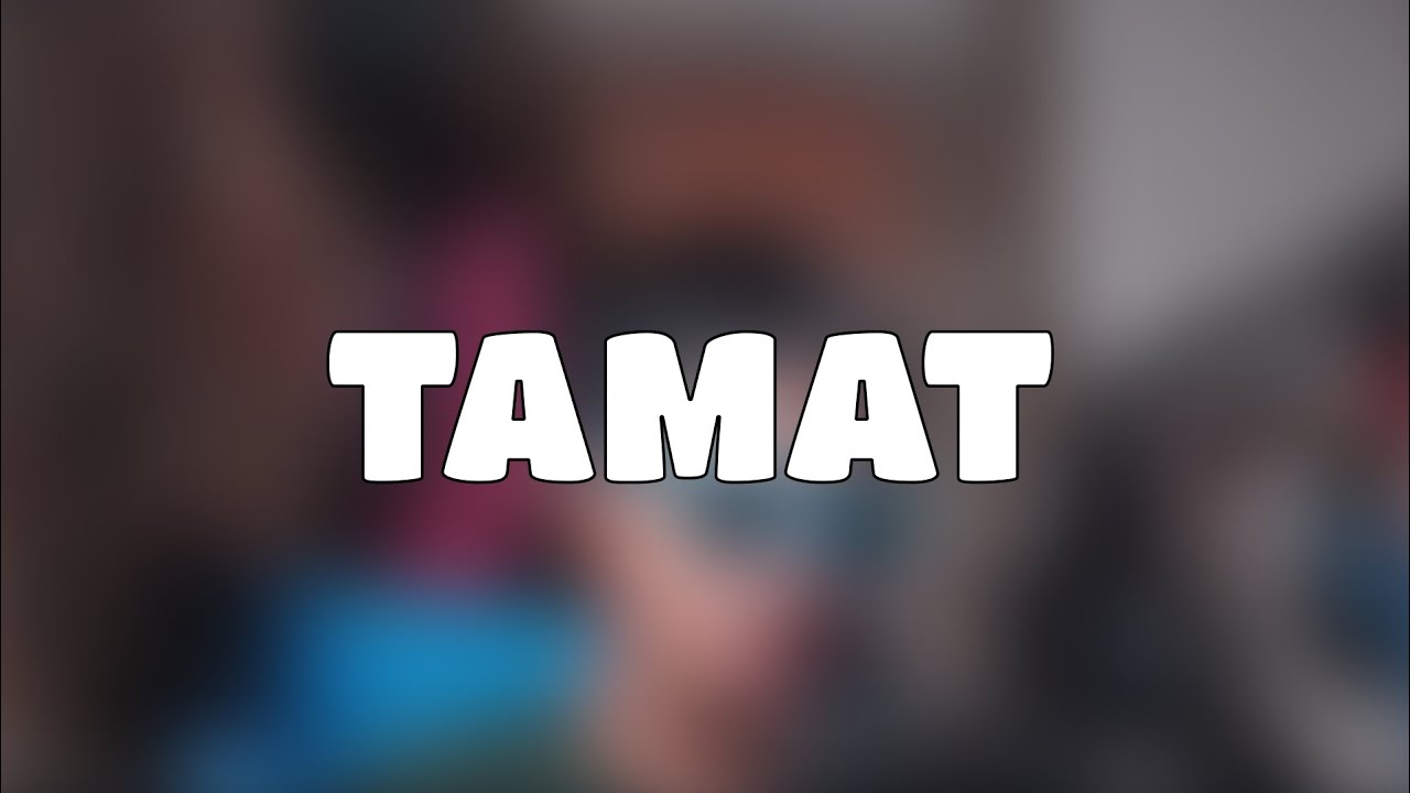 TAMAT?