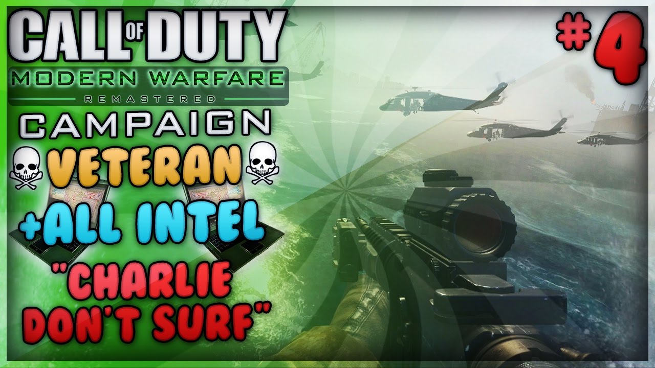 &ldquo;Charlie Don't Surf&rdquo; - Modern Warfare Remastered Campaign Veteran Playthrough + All Intel (#4)