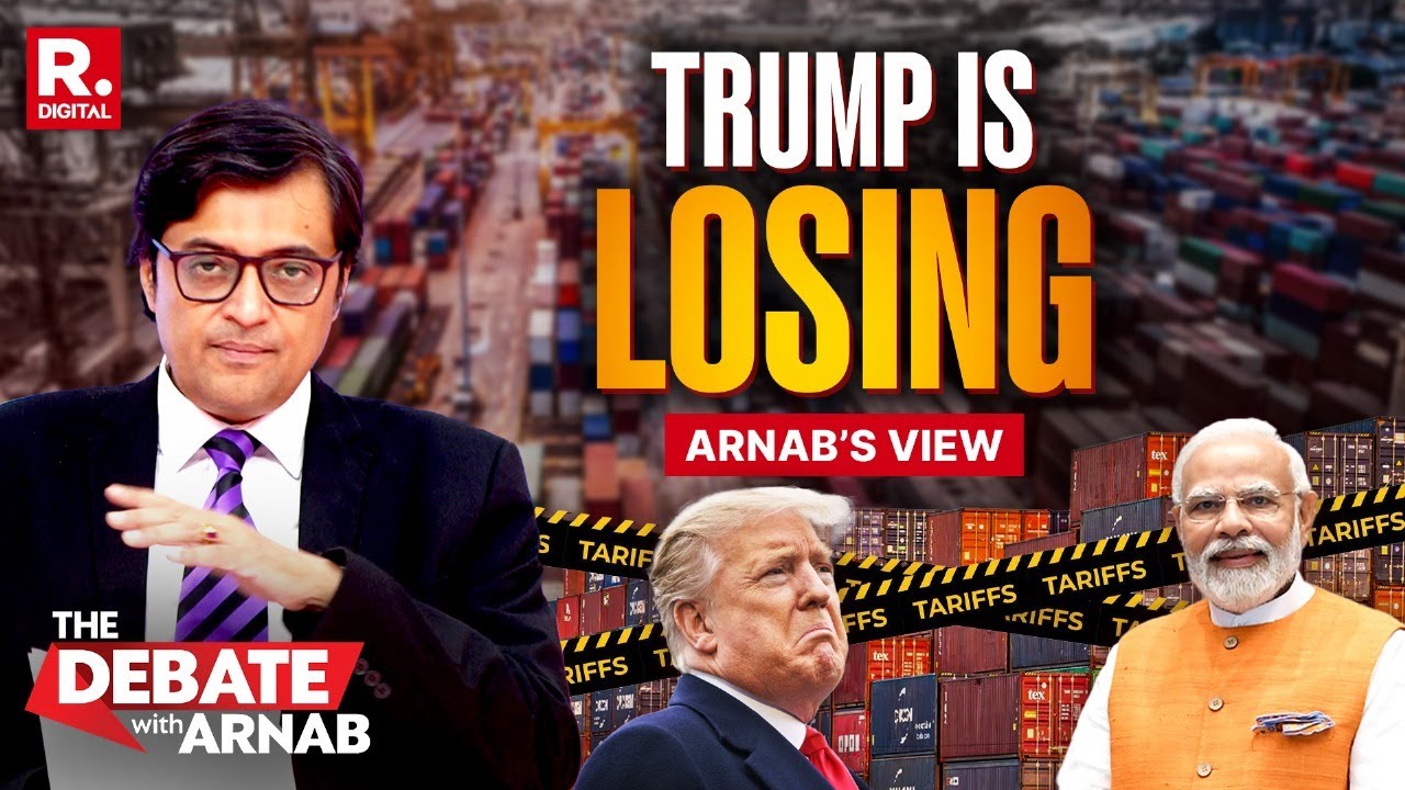 Arnab On Why Trump Has No Leverage Against India On Tariffs And Why He Is Losing