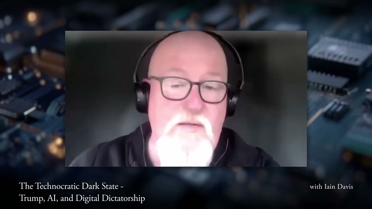 The Technocratic Dark State: Trump, AI, and Digital Dictatorship with Iain Davis (Full Interview)