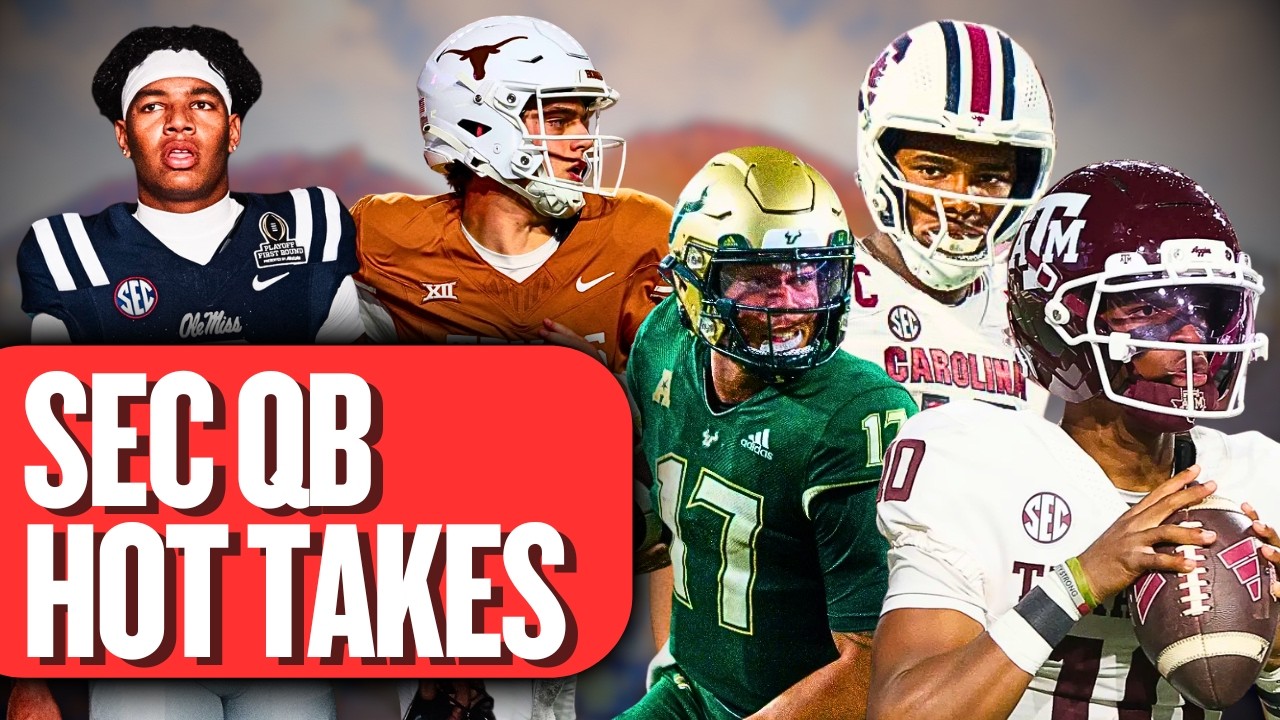 Hot Takes for the SEC Quarterbacks in 2026