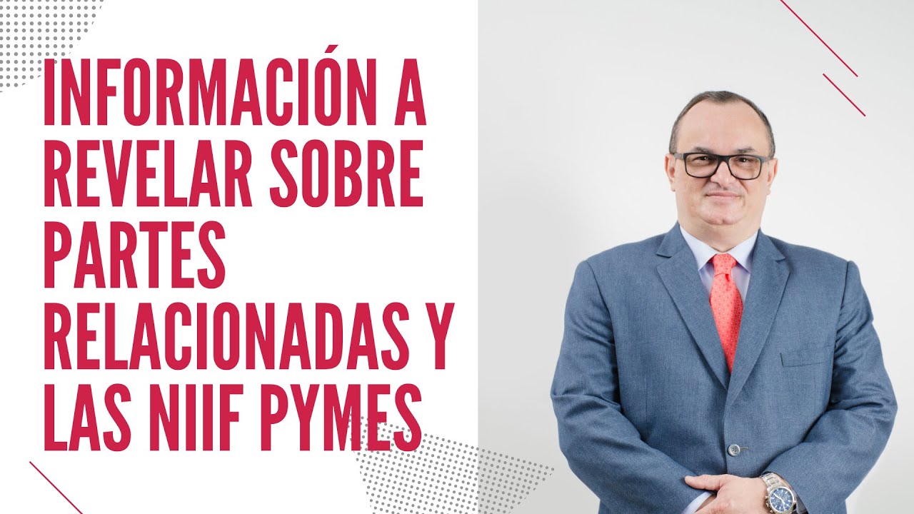 Informaci&oacute;n a revelar sobre partes relacionadas y las NIIF PYMES