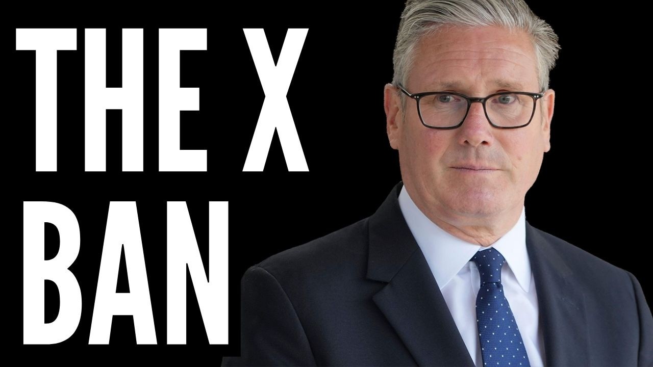 Why Starmer Wants to Ban X