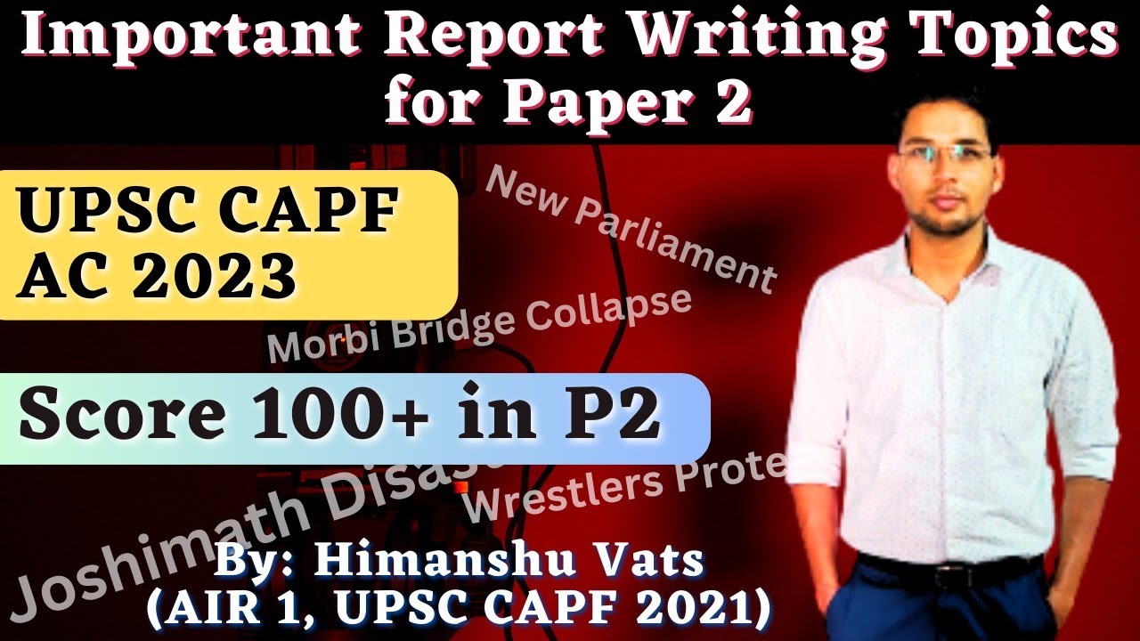 Important Report Writing Topics for Paper 2 | UPSC CAPF AC 2023 Paper 2 Important Topics #upsc #capf
