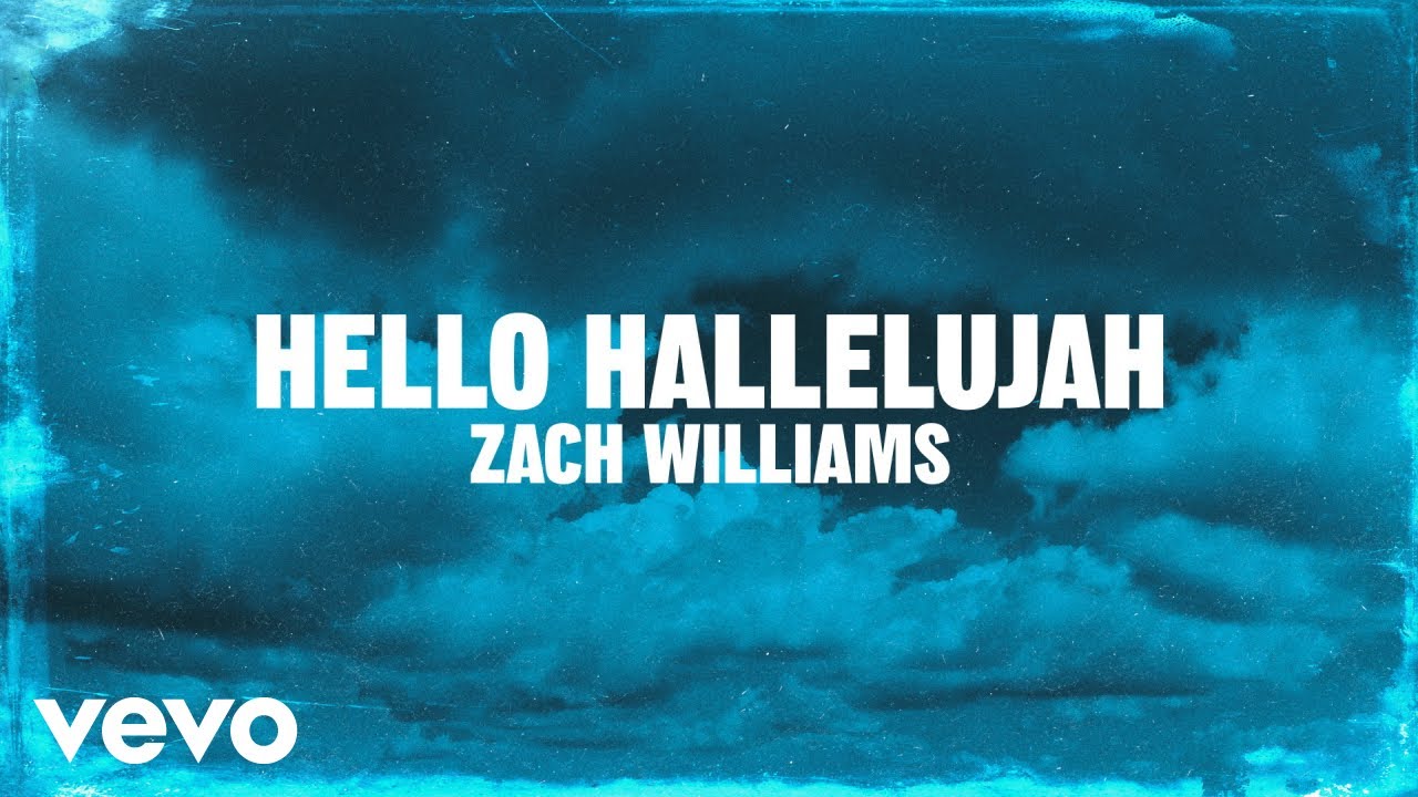 Zach Williams - Hello Hallelujah (Lyric Video)