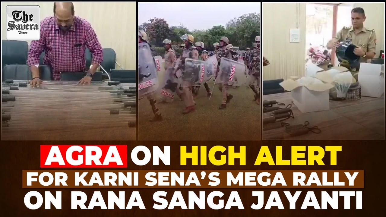 Agra on high alert for Karni Sena&rsquo;s mega rally on Rana Sanga Jayanti