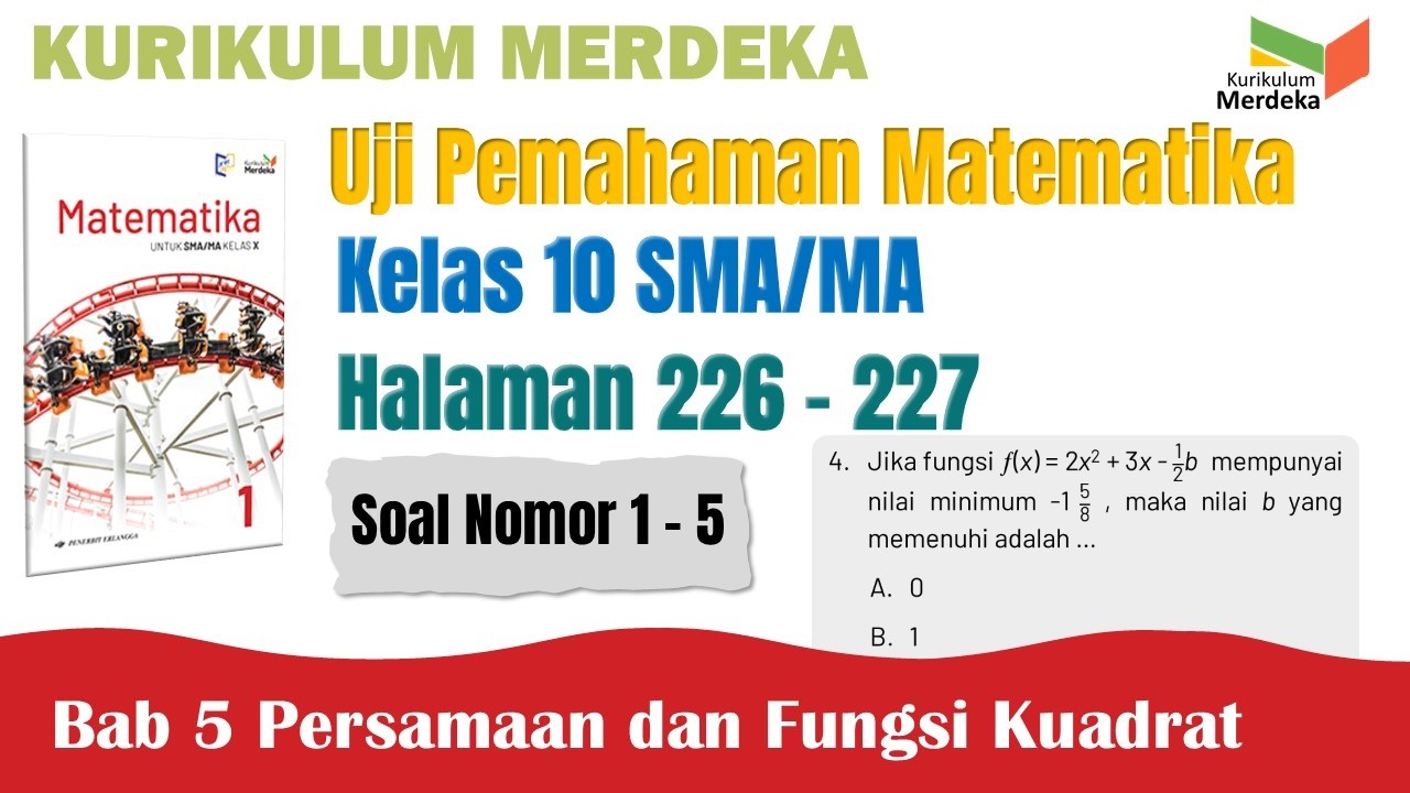 CARA MUDAH | UJI PEMAHAMAN MATEMATIKA KELAS 10 HALAMAN 226-227 BAGIAN A SOAL 1-5 KURIKULUM MERDEKA