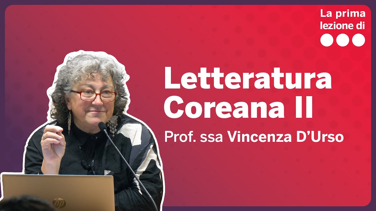 La prima lezione di Letteratura coreana - Vincenza D'Urso