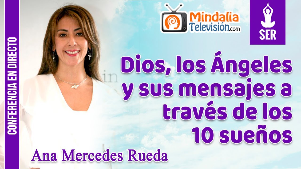 Dios, los Ángeles y sus mensajes a través de los 10 sueños, por Ana Mercedes Rueda