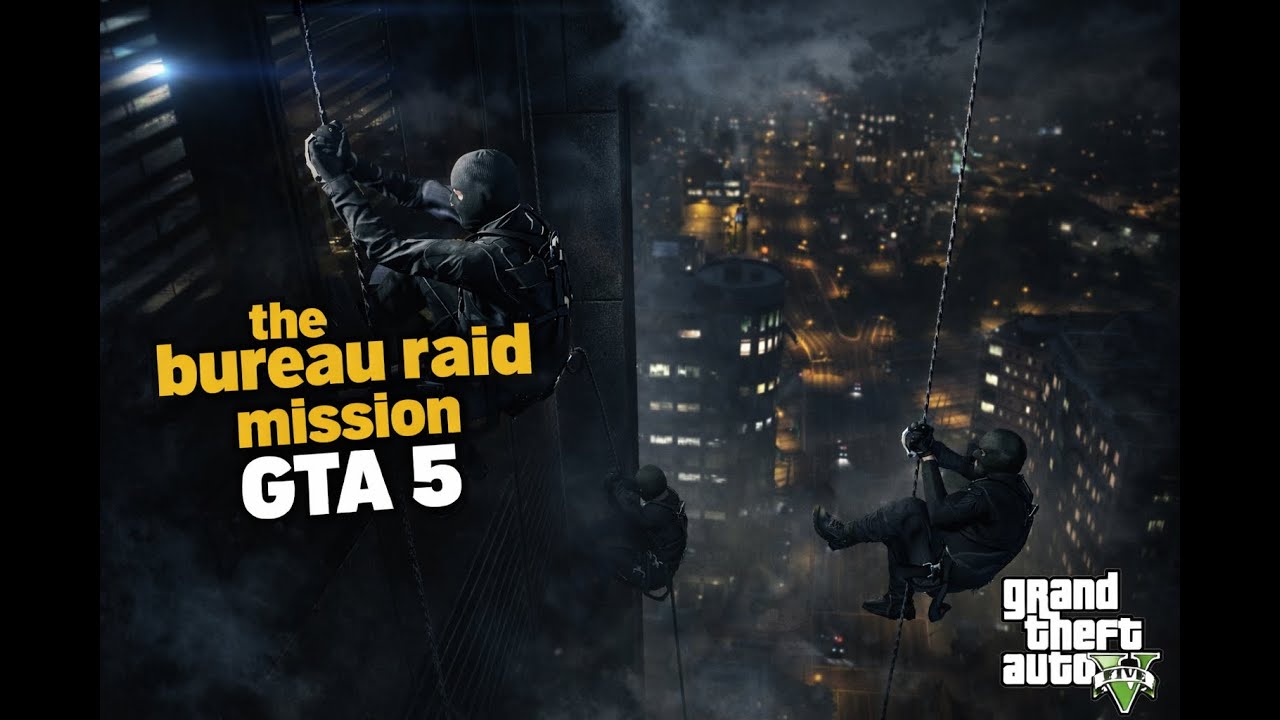 GTA 5  The Bureau Raid Roof Entry No Commentry Must Watch