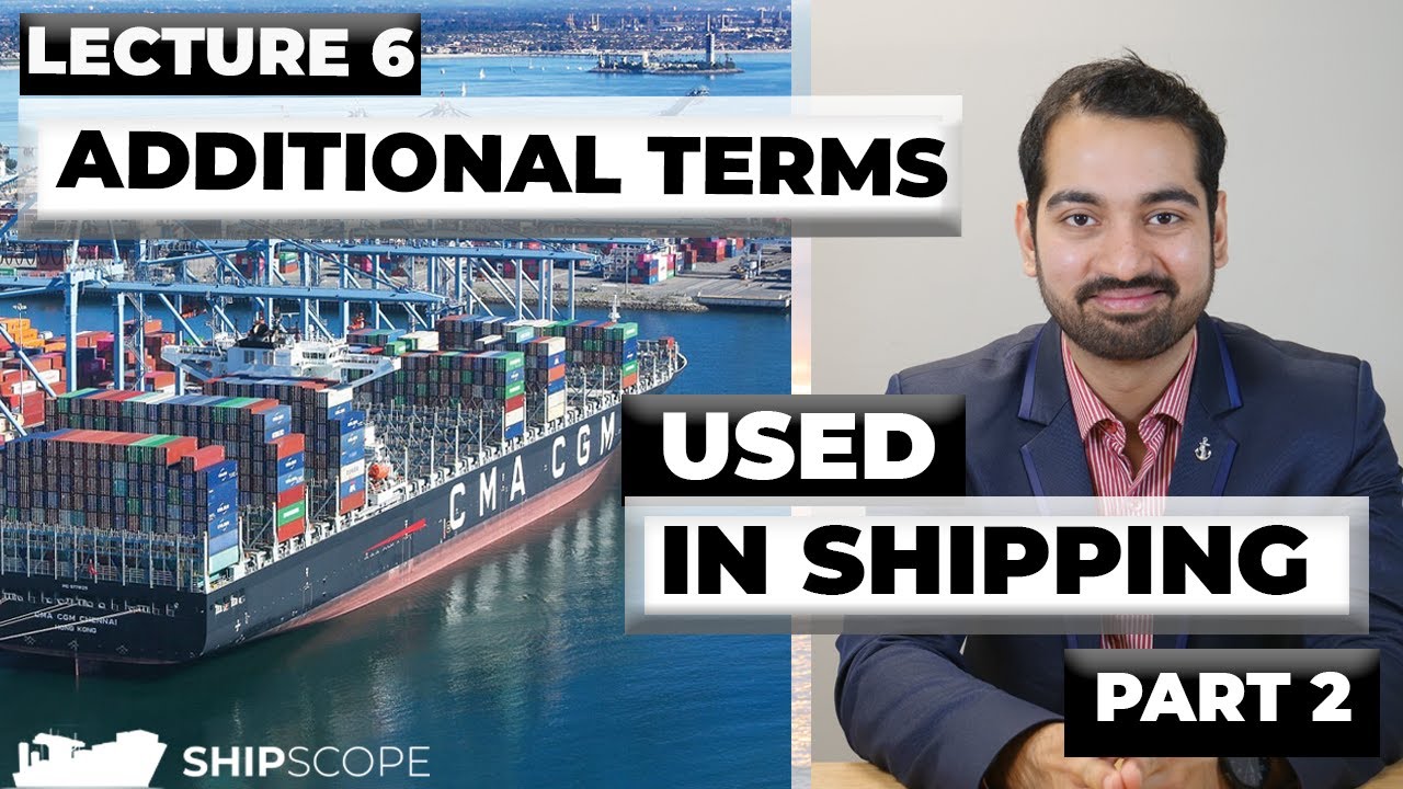 Additional Terms used in Shipping - Part 2