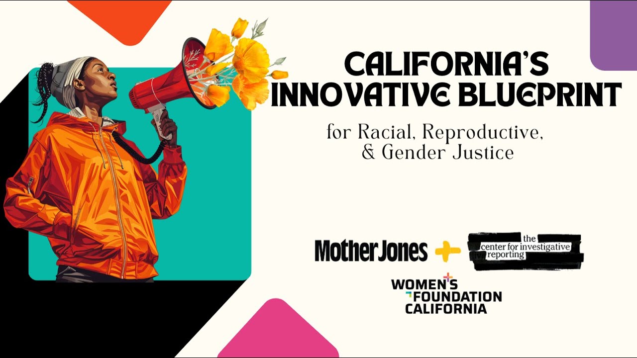 California’s Innovative Blueprint for Racial, Reproductive, & Gender Justice