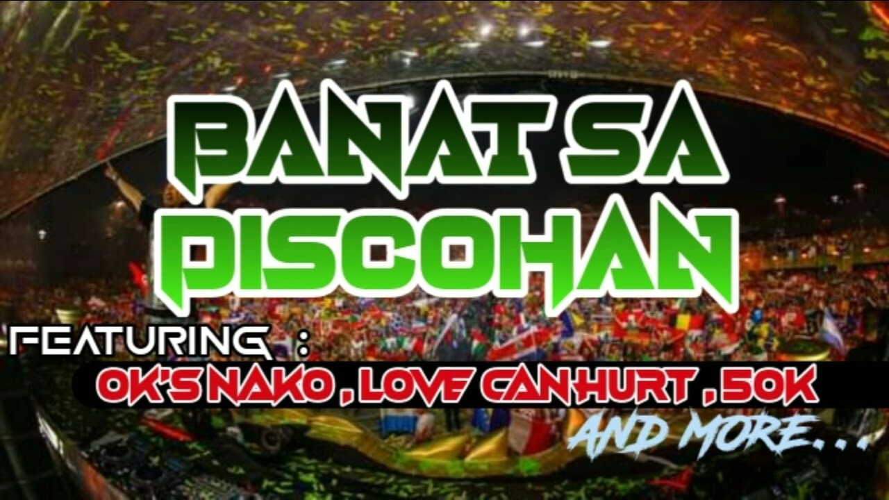 NONSTOP | BANAT SA DISCOHAN | OK'S NAKO | RANGE HITS | PART 1