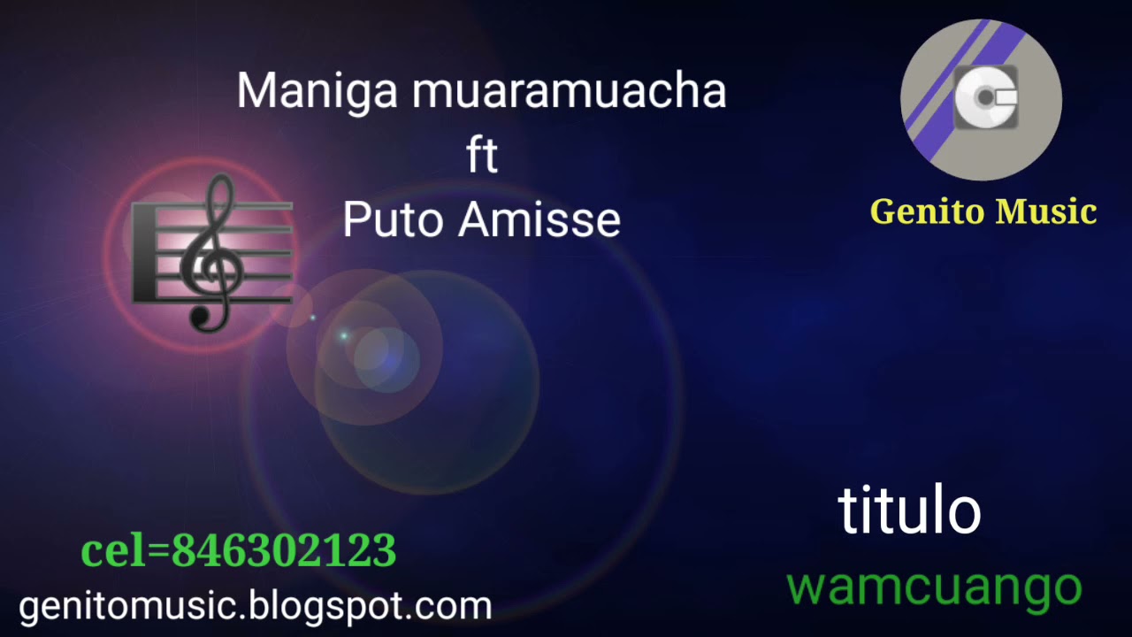 Maniga Muaramuacha ft puto amisse - wamcuango