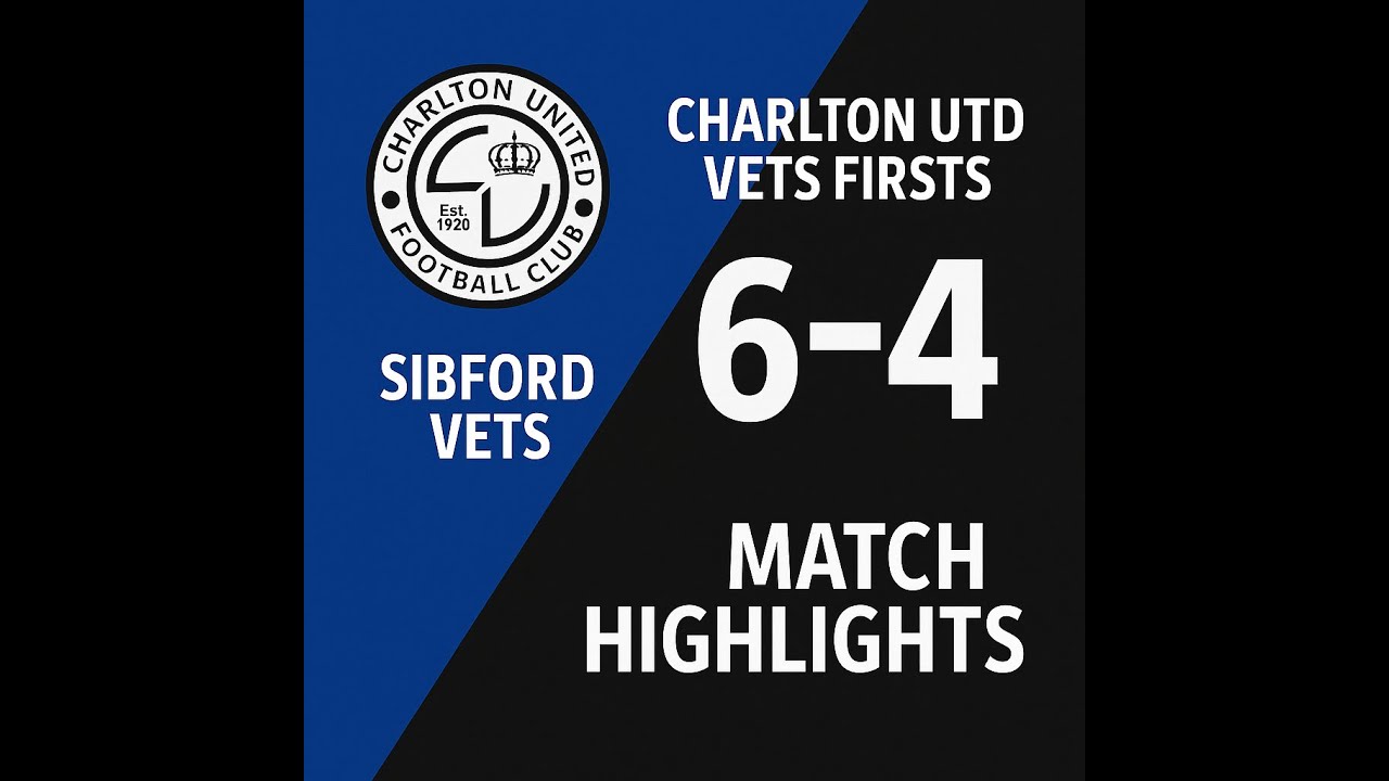 Highlights Sibford Vets 4 v 6 Charlton United Vets Firsts - Banbury Guardian Cup 19th October 2025
