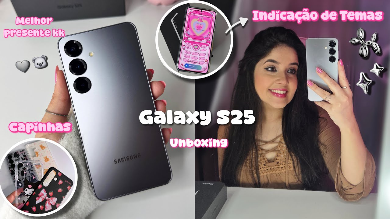 🩶📦 UNBOXING SAMSUNG GALAXY S25 | MEU NOVO CELULAR: Capinhas, câmeras, valor..