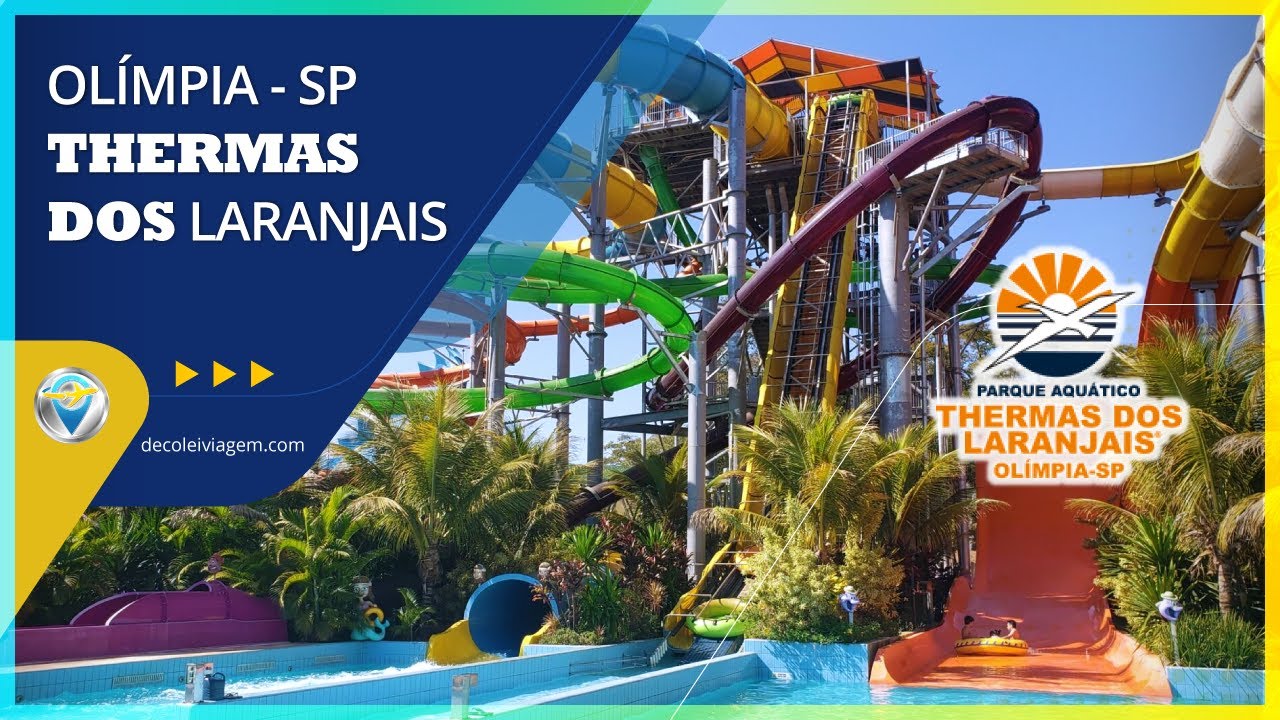 PARQUE AQU&Aacute;TICO EM OL&Iacute;MPIA - DICAS DO THERMAS DOS LARANJAIS