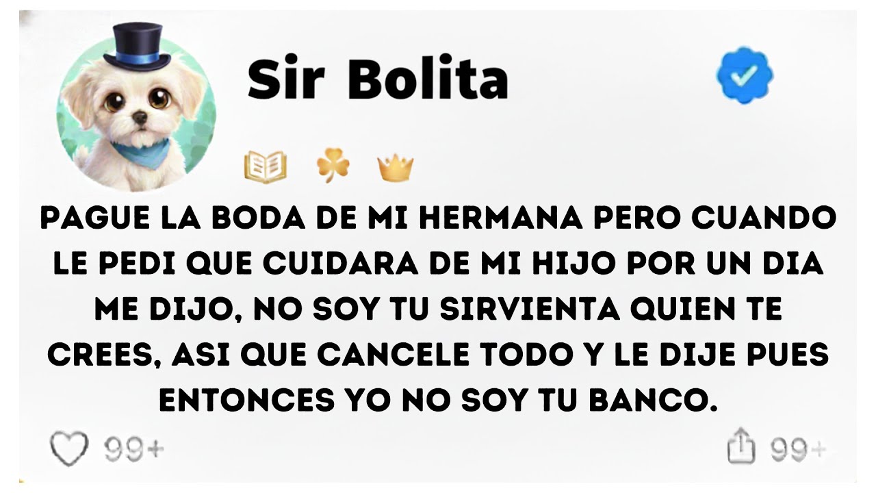 PAGUE LA BODA DE MI HERMANA PERO CUANDO LE PEDI QU
