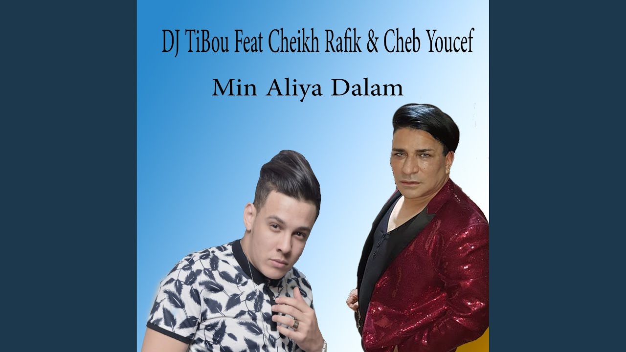 Min 3liya Dalam feat Cheb youcef