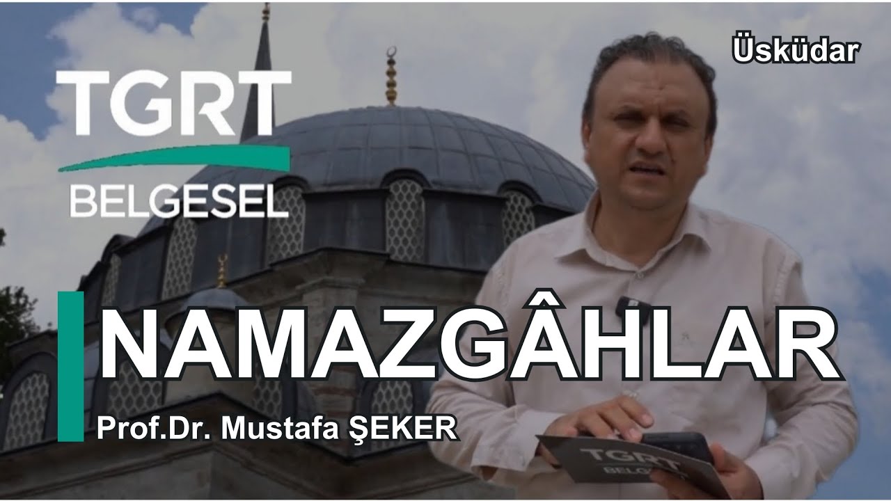 Namazgah Nedir? | Prof.Dr. Mustafa ŞEKER | Belgesel