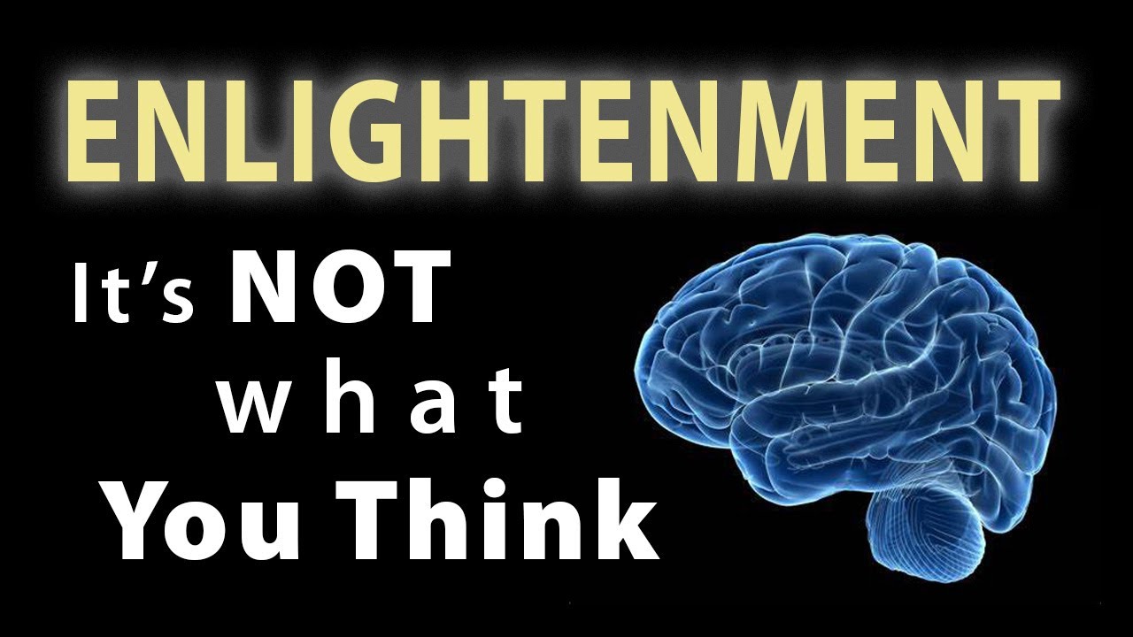 Enlightenment. It's Not What You Think