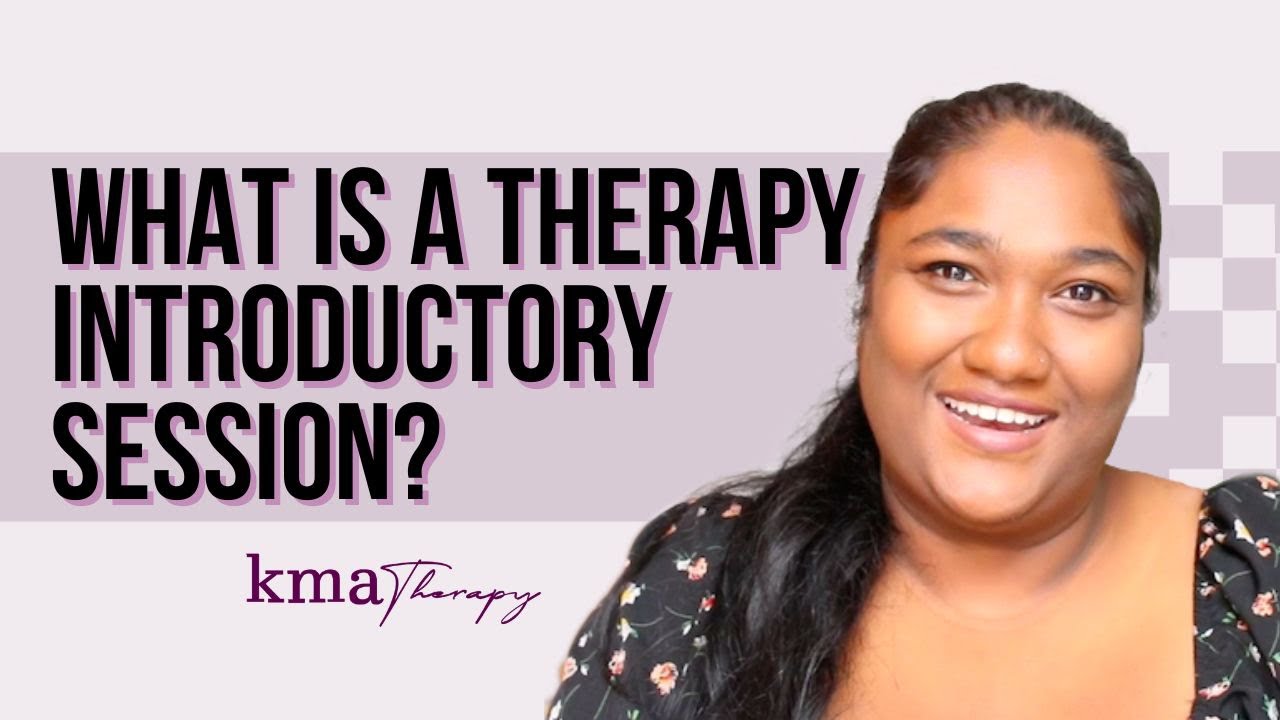 What is an Introductory Session? | KMA Therapy