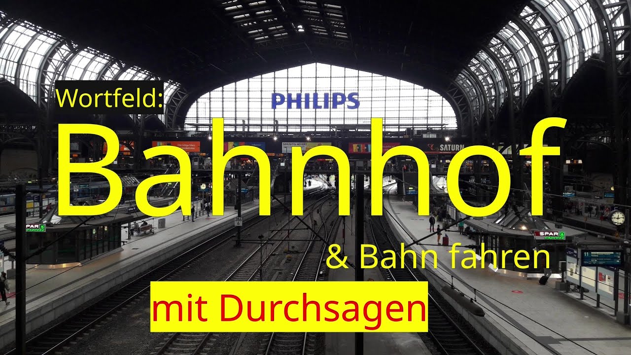 Bahnhof & Bahnfahren (A1/A2) - mit  Durchsagen