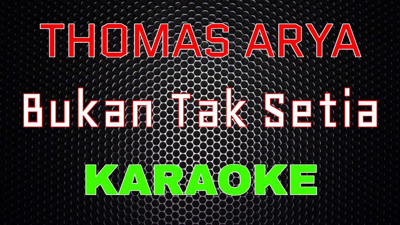 Thomas Arya - Bukan Tak Setia [Karaoke] | LMusical