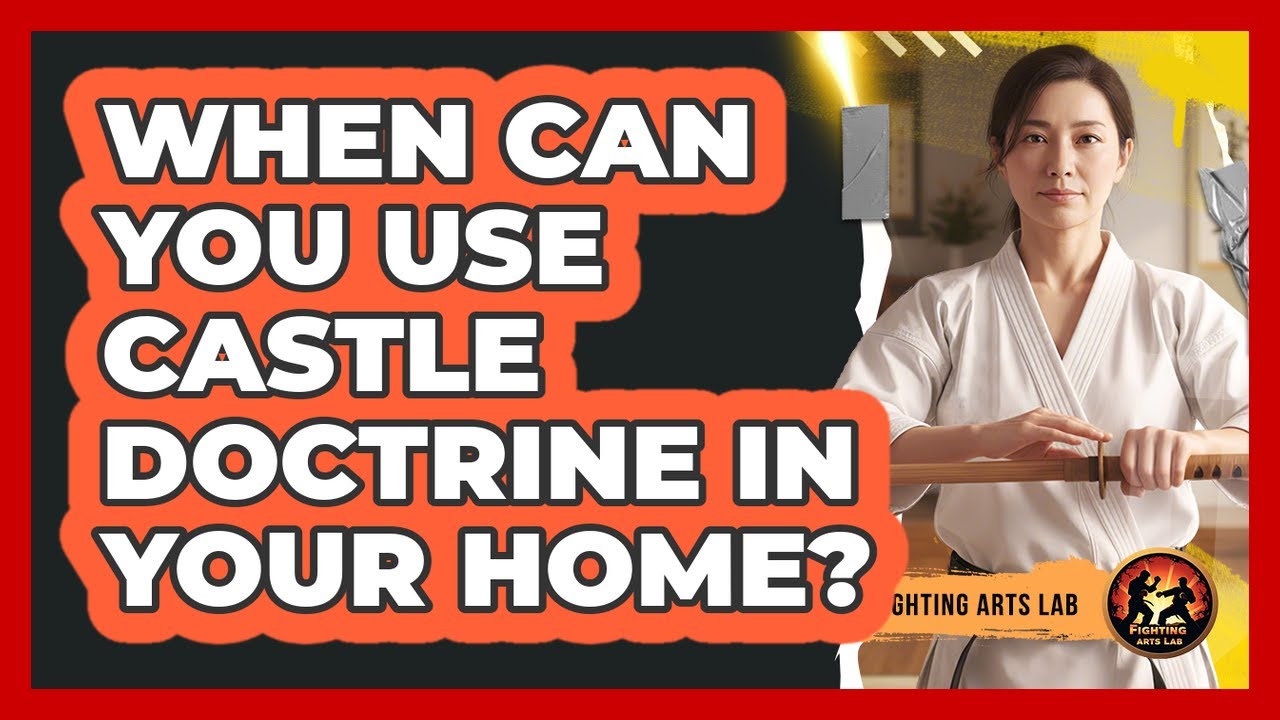 When Can You Use Castle Doctrine In Your Home?