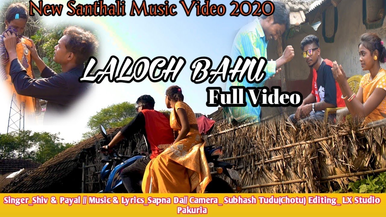 LALOCH BAHU //Santali Song 2020-21// LX Studio Pakuria// SHIV SOREN