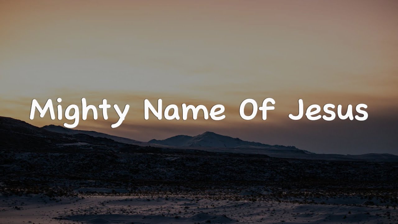 Mighty Name Of Jesus - Hope Darst || [Mix lyrics] - Hillsong Worship, Elevation Worship, Gerald
