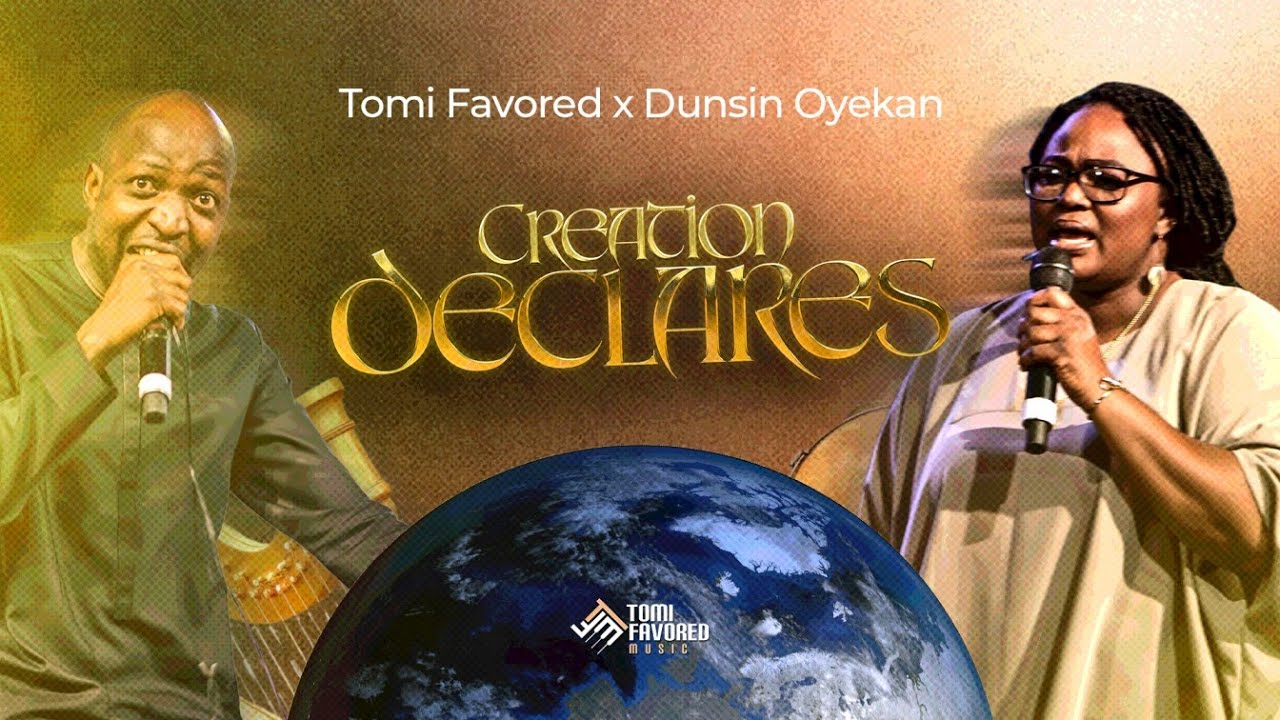 CREATION DECLARES I Tomi Favored I Dunsin Oyekan @DunsinOyekan #worshipmusic #dunsinoyekan #worship
