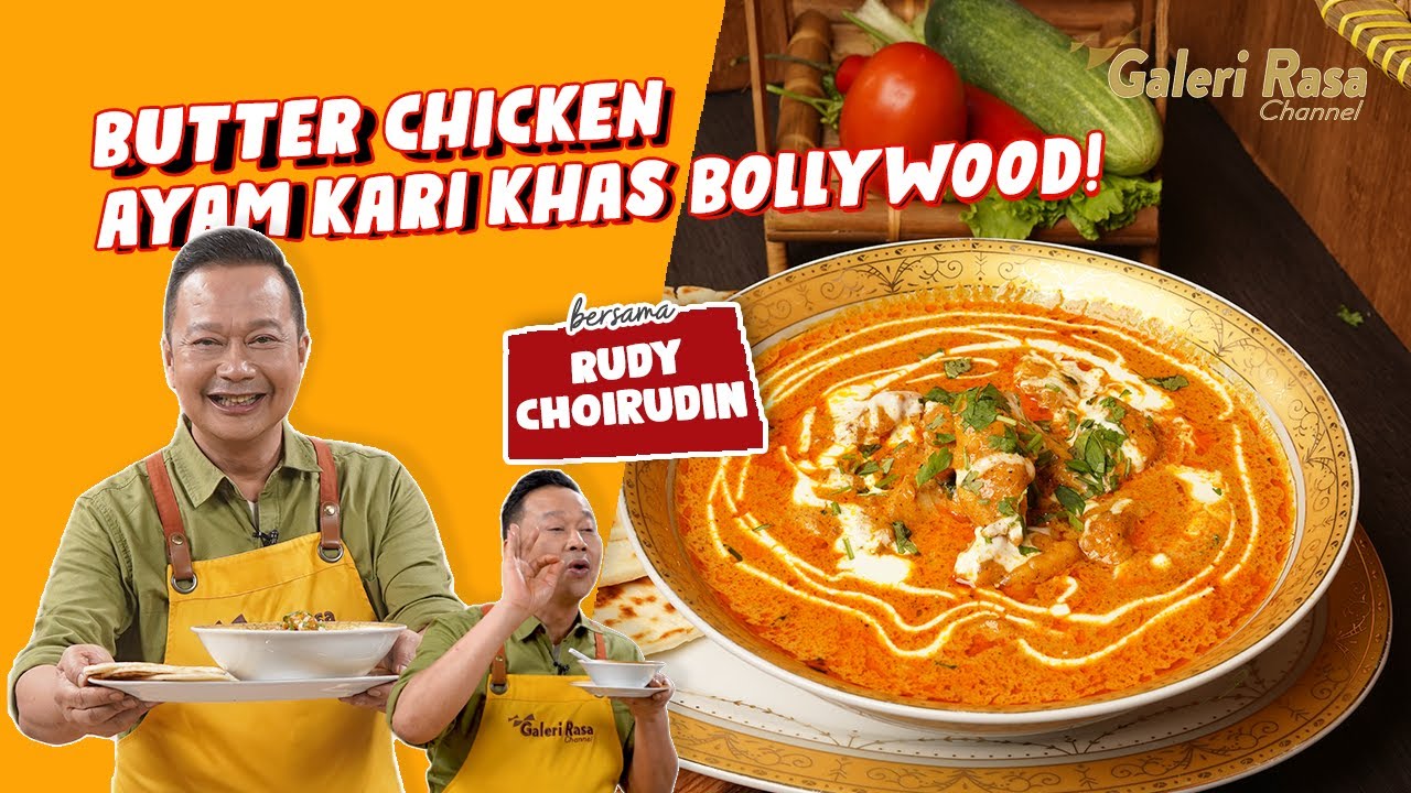 RUDY CHOIRUDIN | BUTTER CHICKEN AYAM KARI KHAS BOLLYWOOD! ~ BUTTER CHICKEN