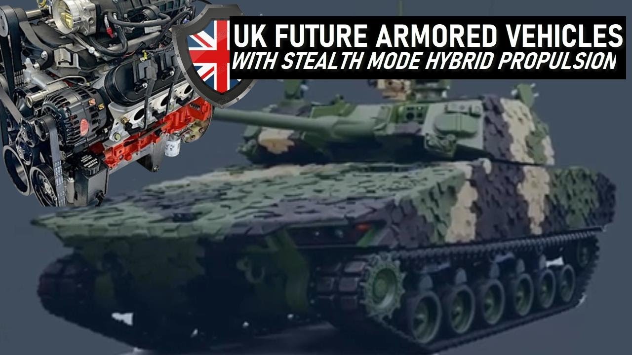 The UK's New Generation Armored Vehicles With Stealth Mode Hybrid Propulsion
