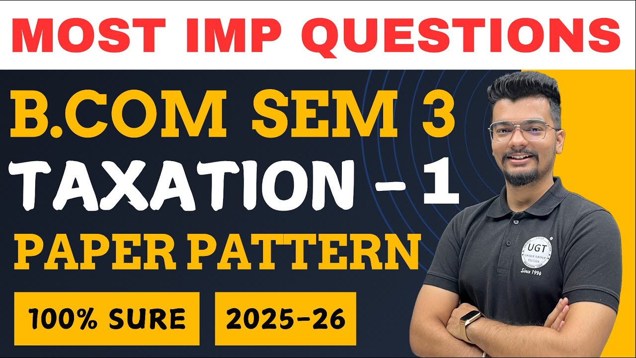 Taxation - 1 | Most Important Questions | Paper Pattern | Bcom Sem 3 | As per NEP | UGT