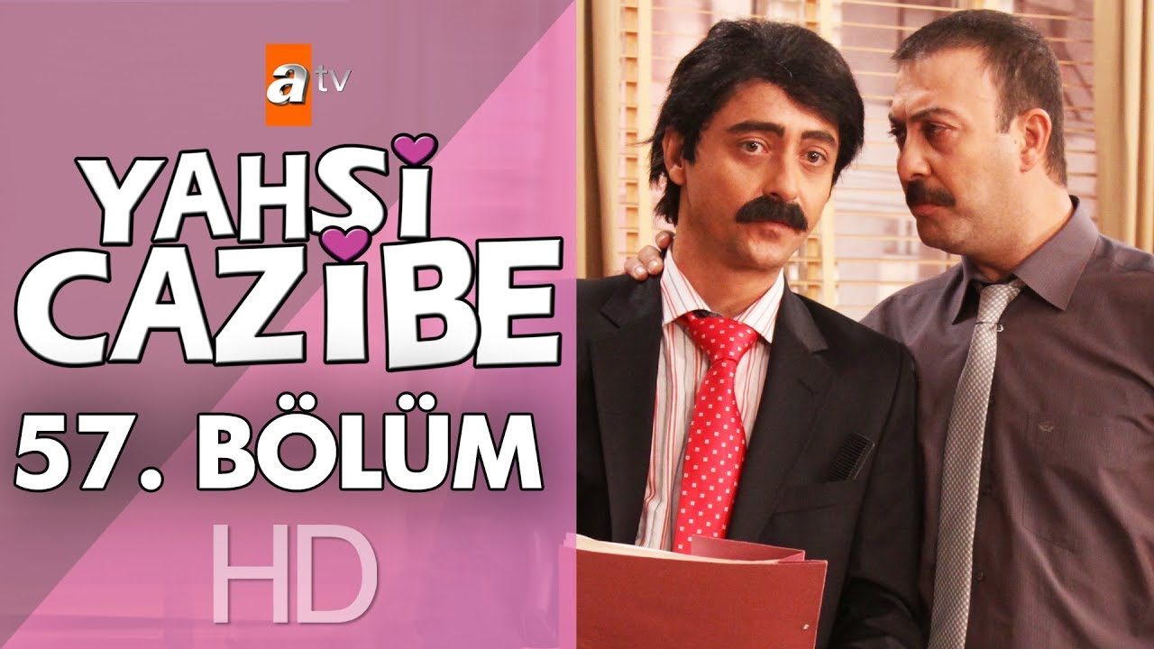 Yahşi Cazibe 57. B&ouml;l&uuml;m