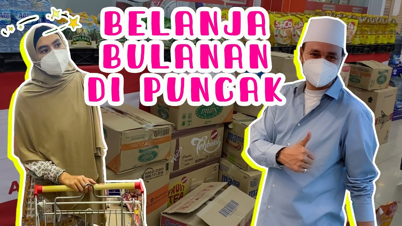 BELANJA BULANAN DI PUNCAK. SIAPA YANG LEBIH HEMAT?