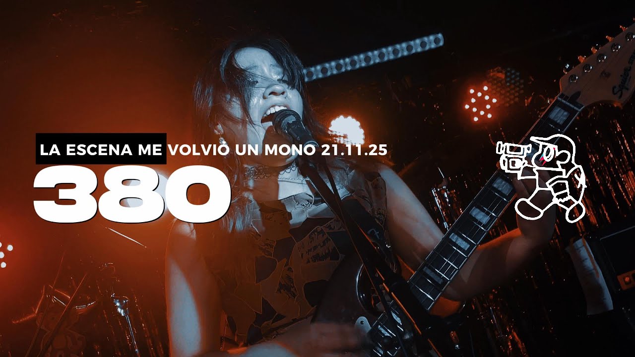 380 EN LA ESCENA ME VOLVIÓ UN MONO 21.11.25