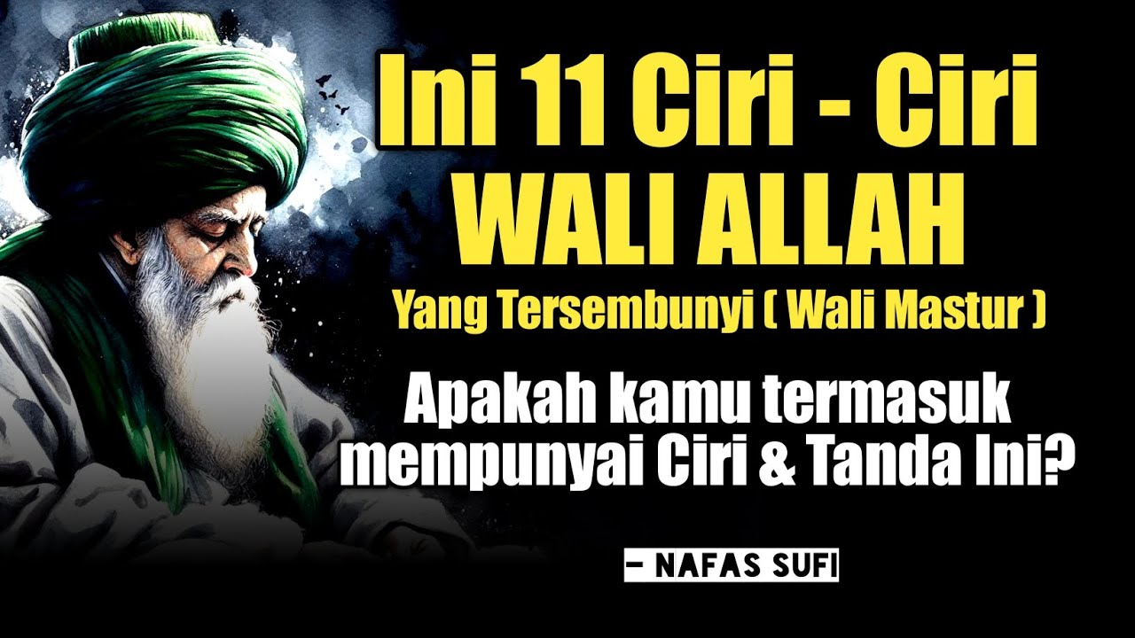 99% Orang Islam Tidak Tahu! Inilah 11 Ciri Wali Allah yang Tersembunyi | Nafas Sufi