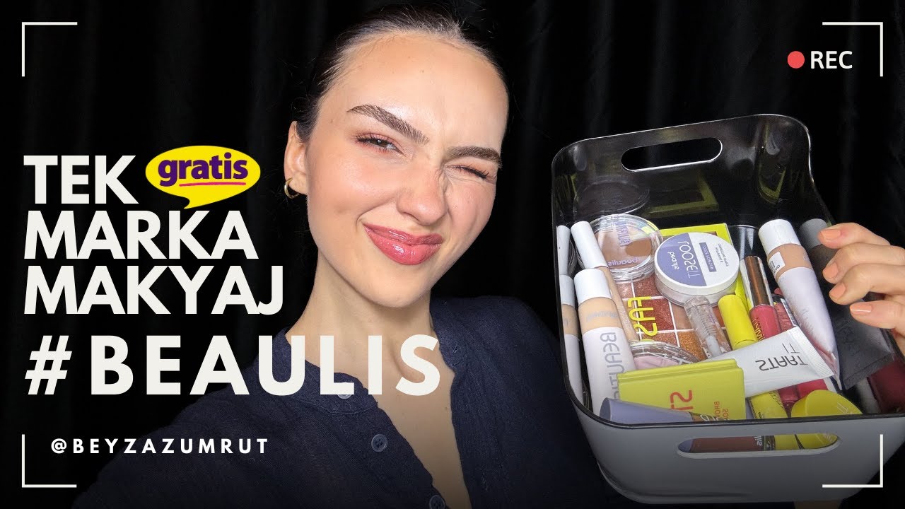 BEAULIS - TEK MARKA MAKYAJ I Sevdiklerim & Sevmediklerim