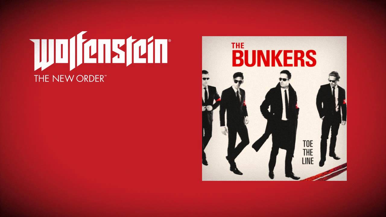Wolfenstein: The New Order (Soundtrack)  - The Bunkers - Toe The Line