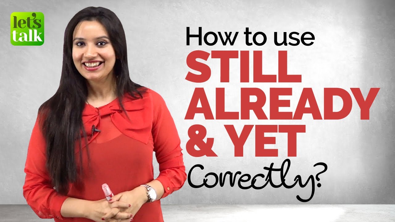Using STILL , ALREADY, YET In English  | English Grammar Lesson | Michelle
