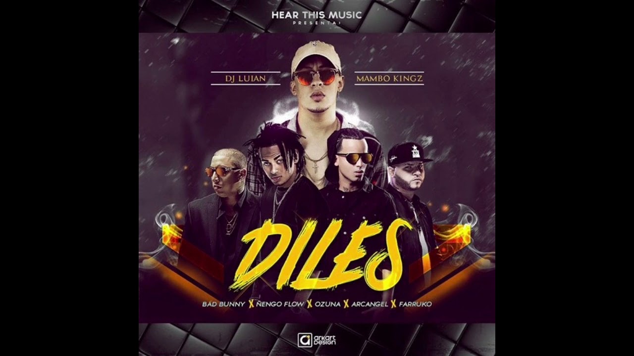Diles (Full Remix) (Trap 2016) &ndash; Bad Bunny Ft. Farruko, Ozuna, Arcangel, &Ntilde;engo Flow